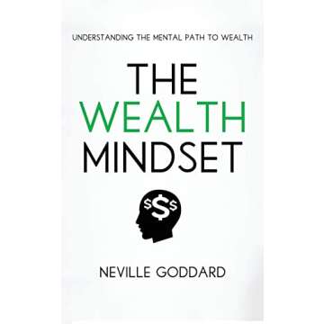 The Wealth Mindset: Understanding the Mental Path to Wealth