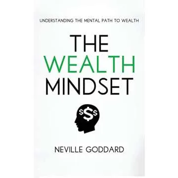 The Wealth Mindset: Understanding the Mental Path to Wealth