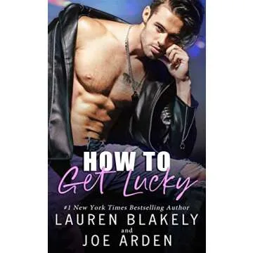 How to Get Lucky: Embrace Love and Laughter in a Heartfelt Story