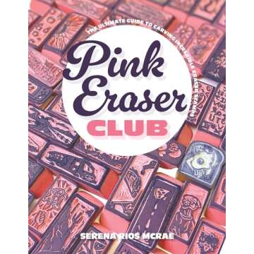 Pink Eraser Club: The Ultimate Guide to Carving Incredible Eraser Stamps