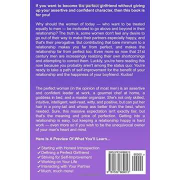 How to Be a Good Girlfriend and Keep Your Boyfriend Happy: An Essential Guide to Being the Perfect G...