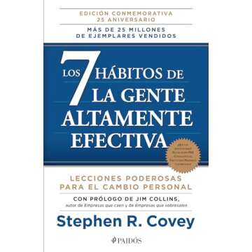Los 7 hábitos de la gente altamente efectiva / The 7 Habits of Highly Effective People (Spanish Edition)
