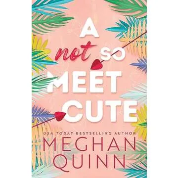 A Not So Meet Cute: A Hilarious Romantic Adventure with Heart