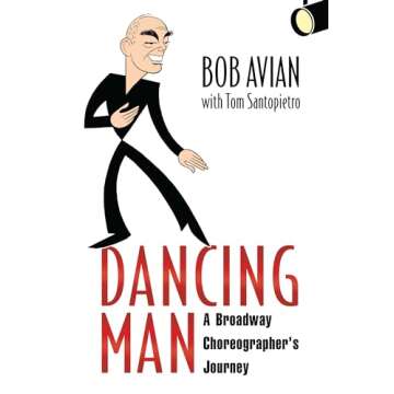 Dancing Man: A Broadway Choreographer's Journey