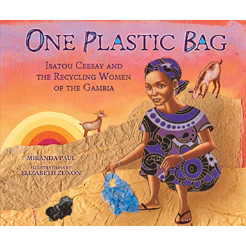 One Plastic Bag: Isatou Ceesay and the Recycling Women of the Gambia