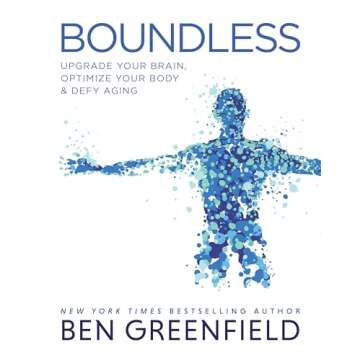 Boundless: Upgrade Your Brain, Optimize Your Body & Defy Aging
