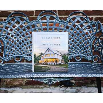 Create Your Dream Home on a Budget: Practical Advice, Inspiration, and Projects