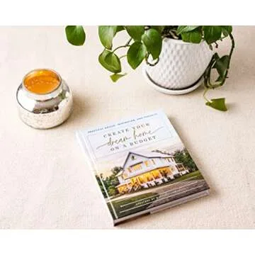 Create Your Dream Home on a Budget: Practical Advice, Inspiration, and Projects