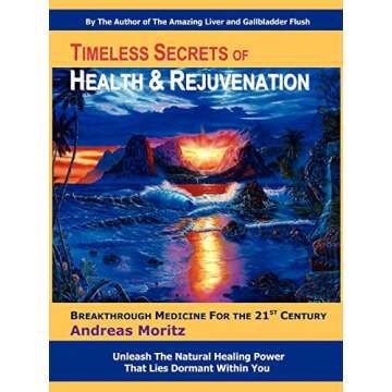Timeless Secrets of Health and Rejuvenation, 4th Edition