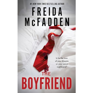 The Boyfriend - A Twisted Psychological Thriller by Freida McFadden