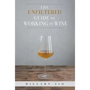 The Unfiltered Guide to Working in Wine