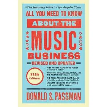 All You Need to Know About the Music Business: Eleventh Edition