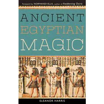 Ancient Egyptian Magic: Unleash the Mystique and Power