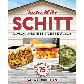 Tastes Like Schitt: The Unofficial Schitt's Creek Cookbook