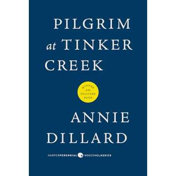 Pilgrim at Tinker Creek (Harper Perennial Modern Classics)