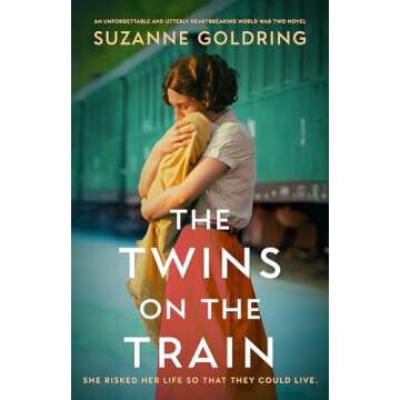 The Twins on the Train: An unforgettable and utterly heartbreaking World War Two novel