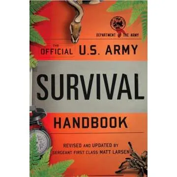 The Official U.S. Army Survival Handbook: Comprehensive Survival Skills Guide