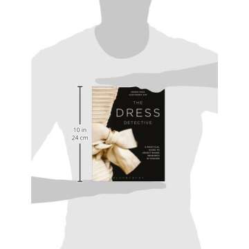 The Dress Detective: A Practical Guide to Object-Based Research in Fashion