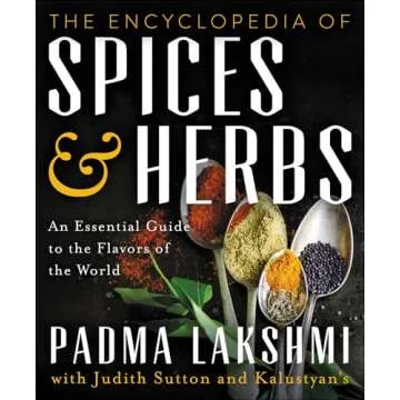 The Encyclopedia of Spices & Herbs: An Essential Guide to the Flavors of the World