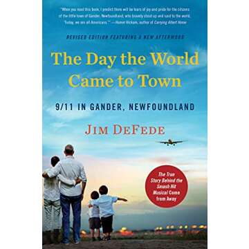 The Day the World Came to Town: 9/11 in Gander, Newfoundland