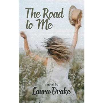 The Road to Me: A Novel - A Journey of Self-Discovery and Resilience