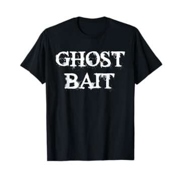 Ghost Bait Funny Paranormal Ghost Hunting Scary Halloween T-Shirt