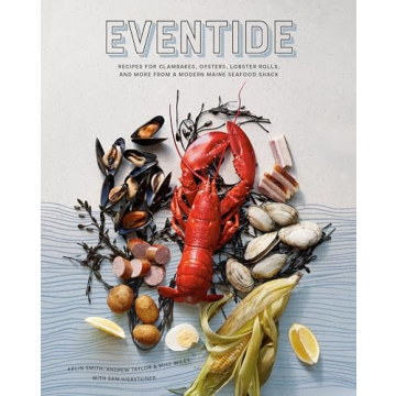 Eventide: Authentic Seafood Recipes from Maine's Modern Shack