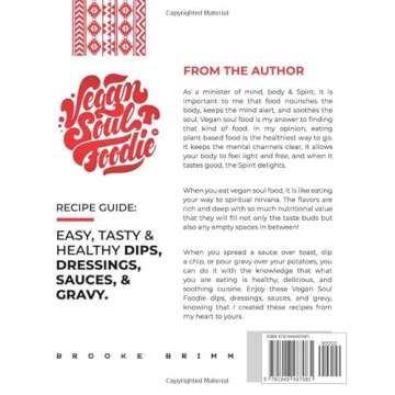 Vegan Soul Foodie Recipe Guide: Easy, Tasty & Healthy Dips, Dressings, Sauces, and Gravy (Vegan Soul...