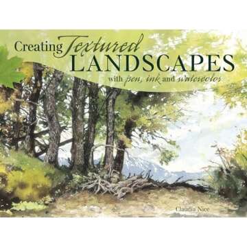 Creating Textured Landscapes with Pen, Ink and Watercolor - A Comprehensive Guide