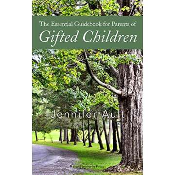 The Essential Guidebook for Parents of Gifted Children