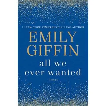 All We Ever Wanted: A Compelling Novel of Family and Consequences