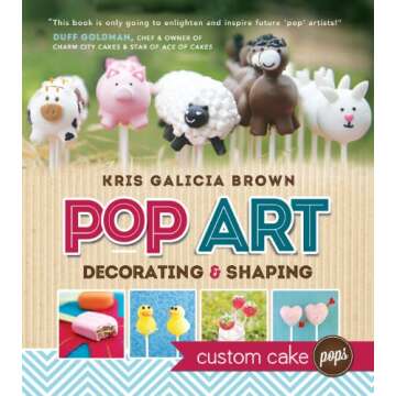 Pop Art: Decorating and Shaping Custom Cake Pops