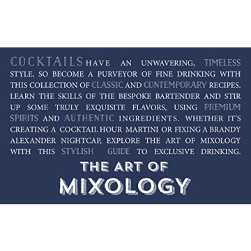 The Art of Mixology Classic Cocktails and Curious Concoctions