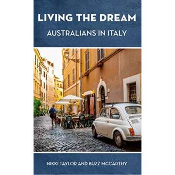 Living the Dream: Australians in Italy