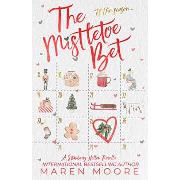 The Mistletoe Bet: A Holiday Romantic Comedy (Strawberry Hollow Book 1)