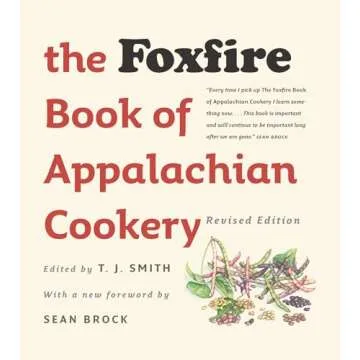 The Foxfire Book of Appalachian Cookery