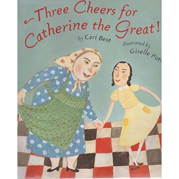 Three Cheers for Catherine The Great!