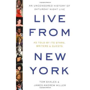 Live from New York: An Uncensored Story of Saturday Night Live as Told by Its Stars, Writers, and Gu...
