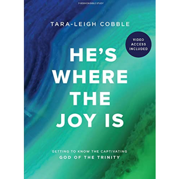 He's Where the Joy Is - Bible Study Book with Video Access: Getting to Know the Captivating God of t...