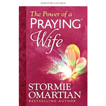 The Power of a Praying Wife - Empower Your Marriage with Prayer