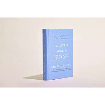 The Little Book of Jeong : The Korean Art of Building Deep Connections– And How It Changed My Life