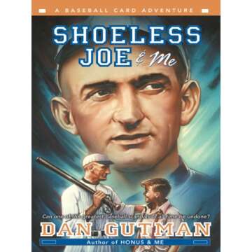 Shoeless Joe & Me (Baseball Card Adventures Book 4)