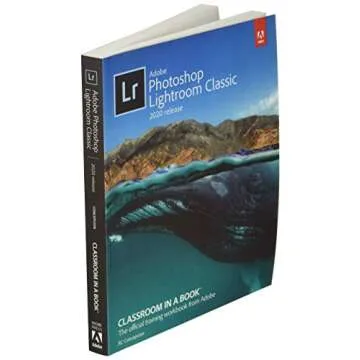 Adobe Lightroom Classic Classroom in a Book for All Skill Levels