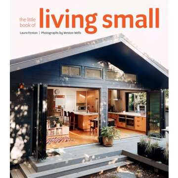 The Little Book of Living Small: A Guide to Transforming Your Space