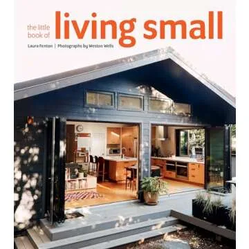 The Little Book of Living Small: A Guide to Transforming Your Space