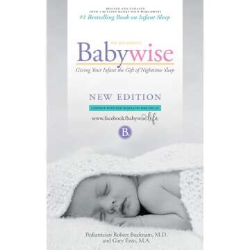 On Becoming Babywise: Giving Your Infant the Gift of Nighttime Sleep 2019 Edition Interactive Suppor...