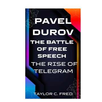 Pavel Durov: The Battle for Free Speech and Rise of Telegram