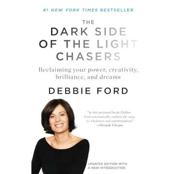 The Dark Side of the Light Chasers: Reclaiming Your Power, Creativity, Brilliance, and Dreams