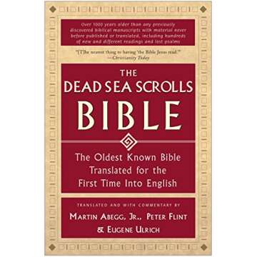 The Dead Sea Scrolls Bible: The Oldest Known Bible Translated for the First Time into English