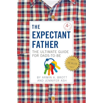 The Expectant Father: The Ultimate Guide for Dads-to-Be - A Must-Have Resource!